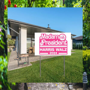 Madam President & Tim Harris Walz 2024 Plastic Yard Sign