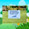 Nobody Is Eating Our Cats Harris Walz 2024 Yard Sign