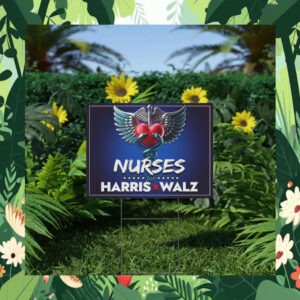 Nurses For Harris Walz Yard Signs