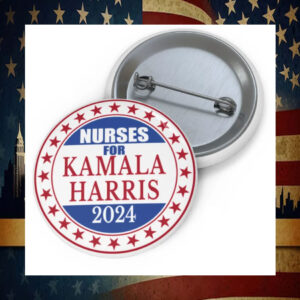 Nurses For Kamala Harris 2024 Button