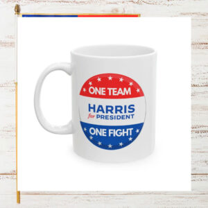 One Team. One fight. Harris For President Mug