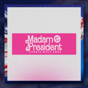 Pink Madam President And Tim! Harris Walz 2024 Car Magnet