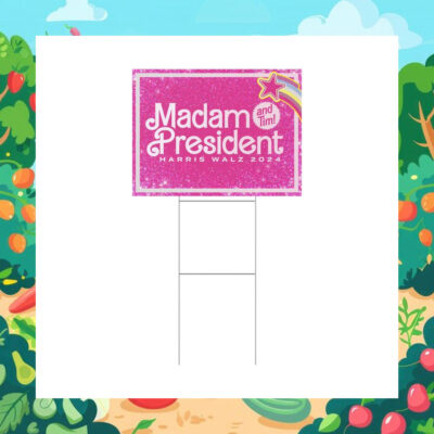 Pink Madam President And Tim! Harris Walz 2024 Yard Sign