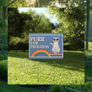 Purr For Progress Vote Harris & Walz 2024 Yard Sign