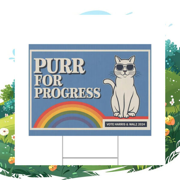 Purr For Progress Vote Harris & Walz 24 Yard Signs