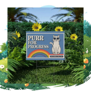 Purr For Progress Vote Harris & Walz 24 Yard Signs