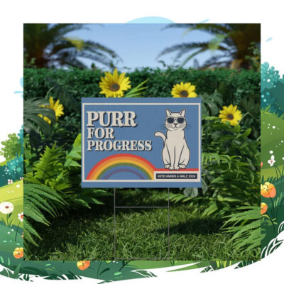 Purr For Progress Vote Harris & Walz 24 Yard Signs