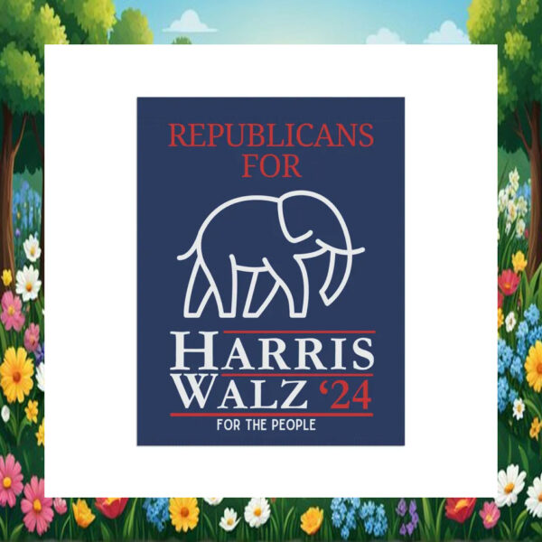 Republicans For Harris Walz 24 For The People Flags