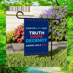 Stand For What's Right Truth Hope Decency Harris Walz 2024 Flag