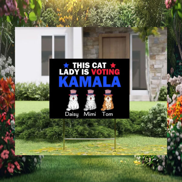 This Cat Lady Is Voting Kamala Yard Signs