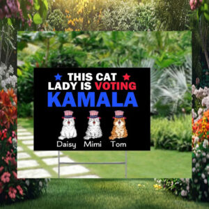 This Cat Lady Is Voting Kamala Yard Signs