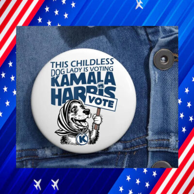 This Childless Dog Lady Is Voting Kamala Harris Button