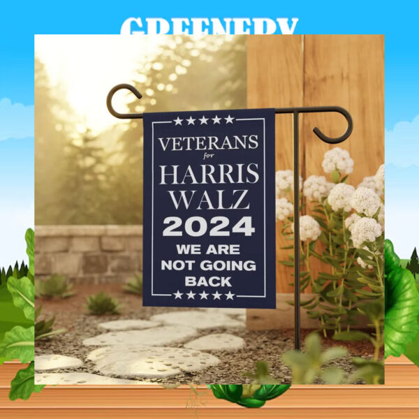 Veterans For Harris Walz 2024 We Are Not Going Back Election Flag