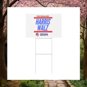 Vote Democratic Harris Walz 2024 Plastic Yard Sign