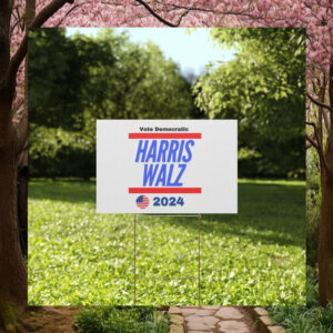 Vote Democratic Harris Walz 2024 Plastic Yard Sign
