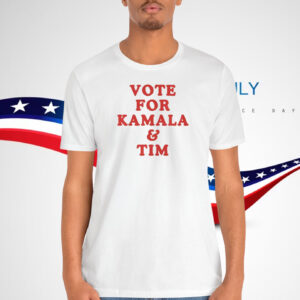 Vote For Kamala & Tim Shirt