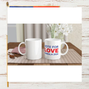 Vote For Love Kamala 2024 Mugs