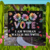 Vote I Am Woman Watch Me Vote Kamala 2024 Yard Sign