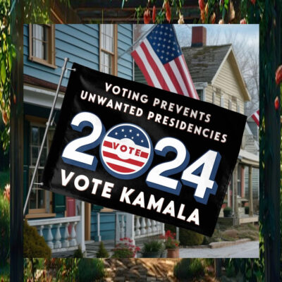 Vote Kamala 2024 Voting Prevents Unwanted Presidencies Flag