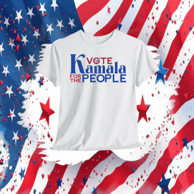 Vote Kamala For The People Shirt