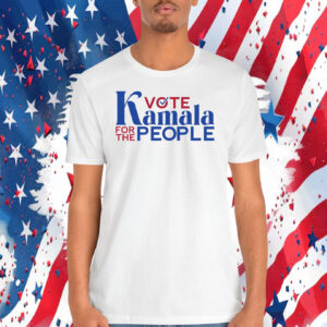 Vote Kamala For The People Shirt