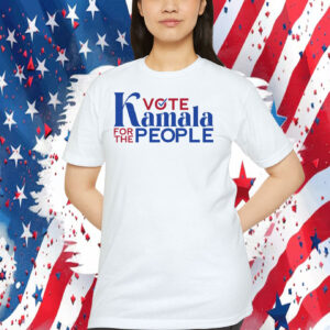 Vote Kamala For The People Shirt