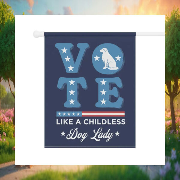 Vote Like A Childless Dog Lady For Kamala Flag