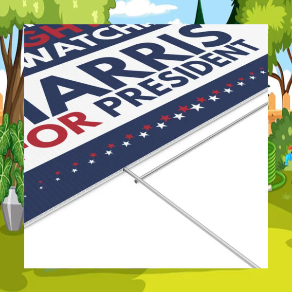 Vote Like Our Daughters Are Watching Harris For President 2024 Yard Signs