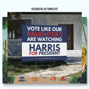 Vote Like Our Daughters Are Watching Harris For President Yard Sign