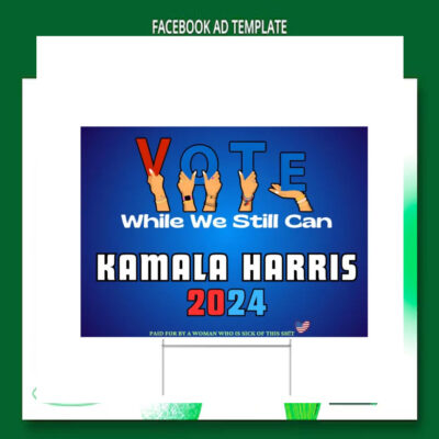 Vote While We Still Can Kamala Harris 24 Yard Sign