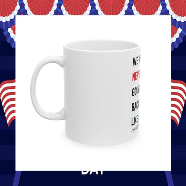We Are Never Going Back. Like Ever. Swifties For Harris Mug
