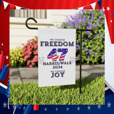 We Choose Freedom 47 Harris Walz 2024 We Choose Joy Flag