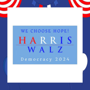 We Choose Hope Harris Walz Democracy 2024 Car Magnet