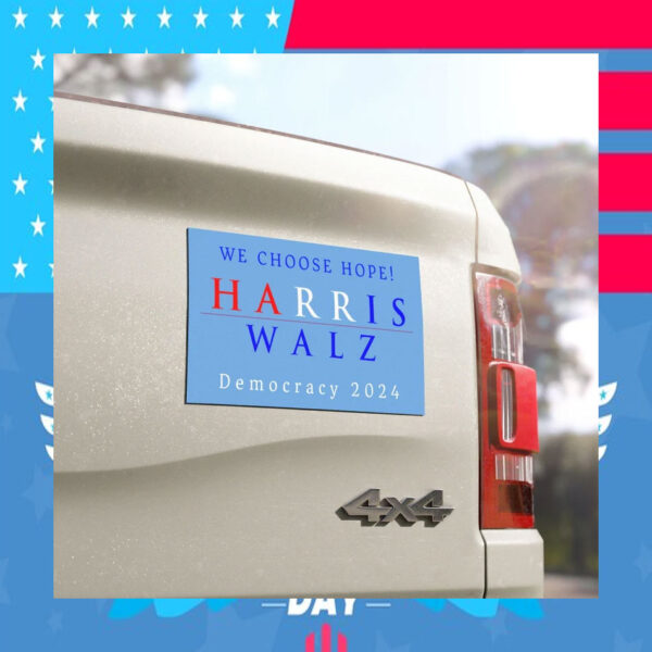 We Choose Hope Harris Walz Democracy 2024 Car Magnets