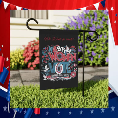 We Wont Go Back Nasty Women Vote Harris Walz 2024 Flag