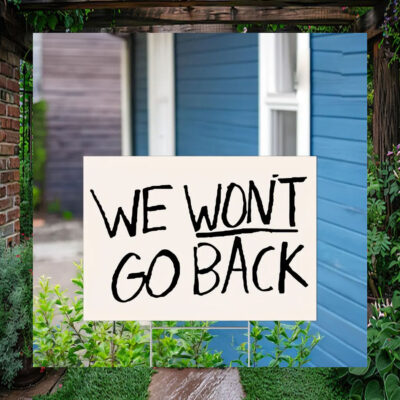 We Won't Go Back Vote Kamala Yard Signs