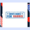 White Dudes For Harris 2024 Election Car Magnet