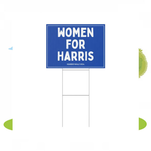 Women For Harris 24 Yard Signs