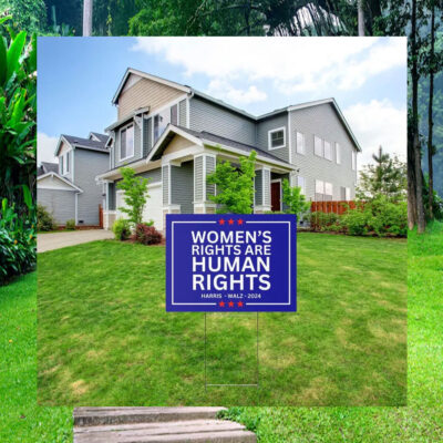 Women's Rights Are Human Rights Harris Walz 2024 Yard Sign