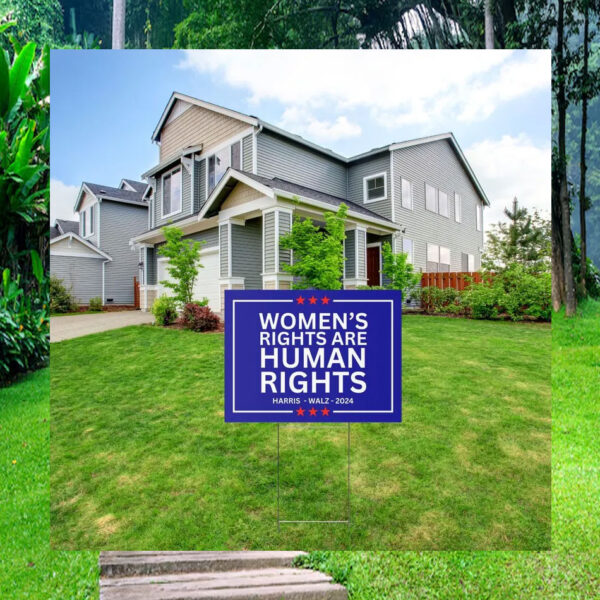 Women's Rights Are Human Rights Harris Walz 2024 Yard Sign