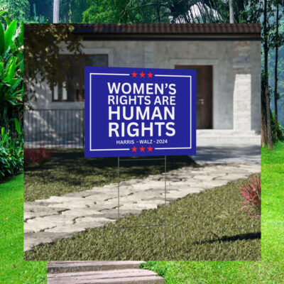 Women's Rights Are Human Rights Harris Walz 2024 Yard Sign