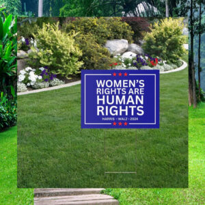 Women's Rights Are Human Rights Harris Walz 2024 Yard Sign