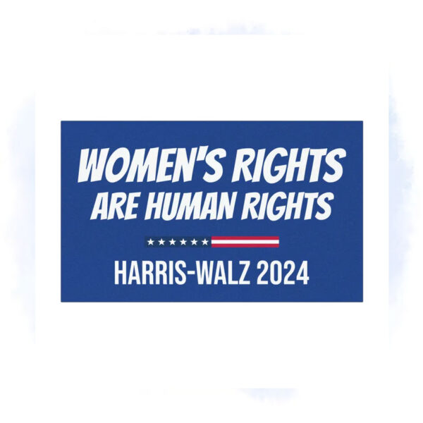 Women's Rights Are Human Rights Harris Walz Car Magnet