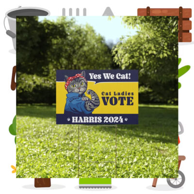 Yes We Cat! Cat Ladies Vote Harris 2024 Yard Sign