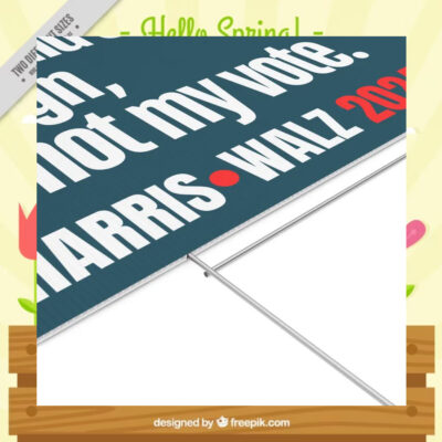 You Could Steal My Sign, But Not My Vote. Harris Walz 24 Yard Sign