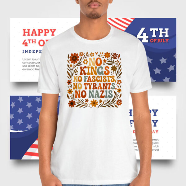 Floral No Kings No Fascists, No Tyransts, No Nazis Shirt