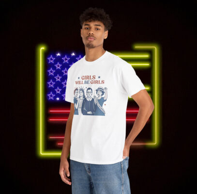 Girls Will be Girls Shirt