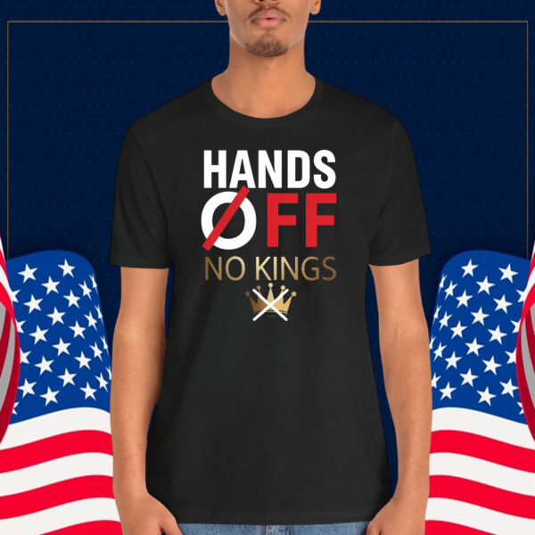 Hands Off No Kings Shirt