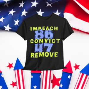Impeach Convict Remove 8647 Anti T-Shirt