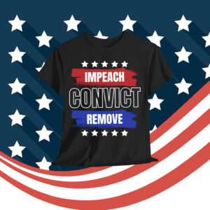 Impeach Convict Remove Shirt Anti Trump Anti Fascist T-Shirt